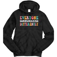 Everyone Communicates Differently Quote Tie Dye Hoodie