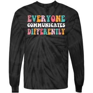 Everyone Communicates Differently Quote Tie-Dye Long Sleeve Shirt