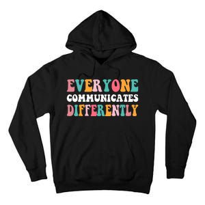 Everyone Communicates Differently Quote Tall Hoodie