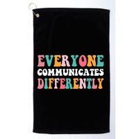 Everyone Communicates Differently Quote Golf Towel