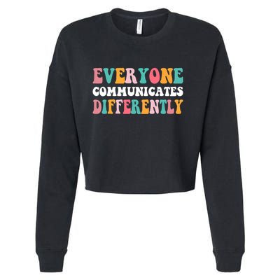 Everyone Communicates Differently Quote Cropped Pullover Crew