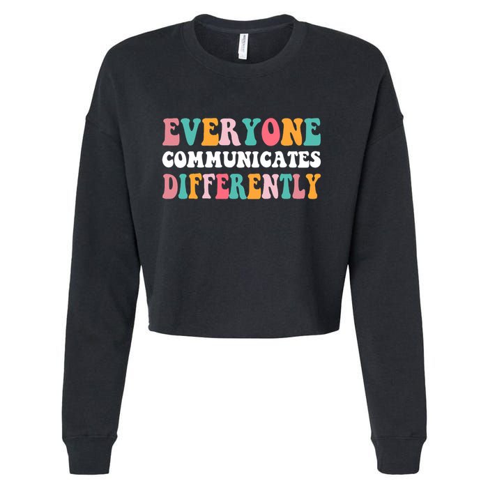 Everyone Communicates Differently Quote Cropped Pullover Crew