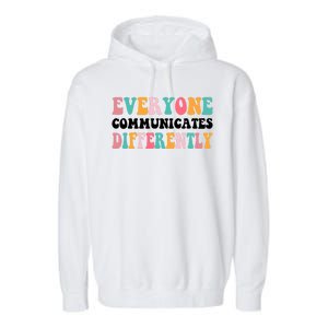 Everyone Communicates Differently Quote Garment-Dyed Fleece Hoodie