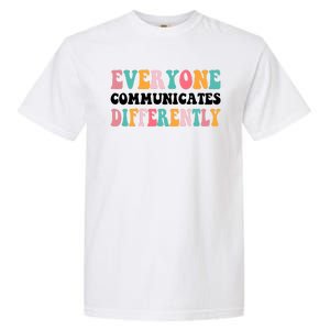 Everyone Communicates Differently Quote Garment-Dyed Heavyweight T-Shirt