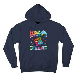 Everyone Communicates Differently Funny Design Tall Hoodie