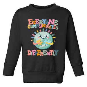 Everyone Communicates Differently Funny Toddler Sweatshirt