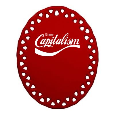 Enjoy Capitalism Ceramic Oval Ornament