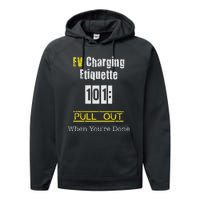 Ev Charging Etiquette Pull Out When YouRe Done Performance Fleece Hoodie