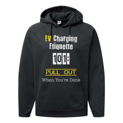 Ev Charging Etiquette Pull Out When YouRe Done Performance Fleece Hoodie