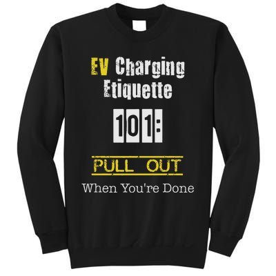 Ev Charging Etiquette Pull Out When YouRe Done Sweatshirt