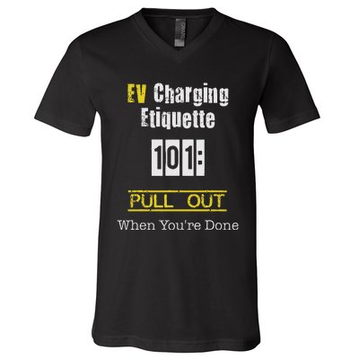 Ev Charging Etiquette Pull Out When YouRe Done V-Neck T-Shirt