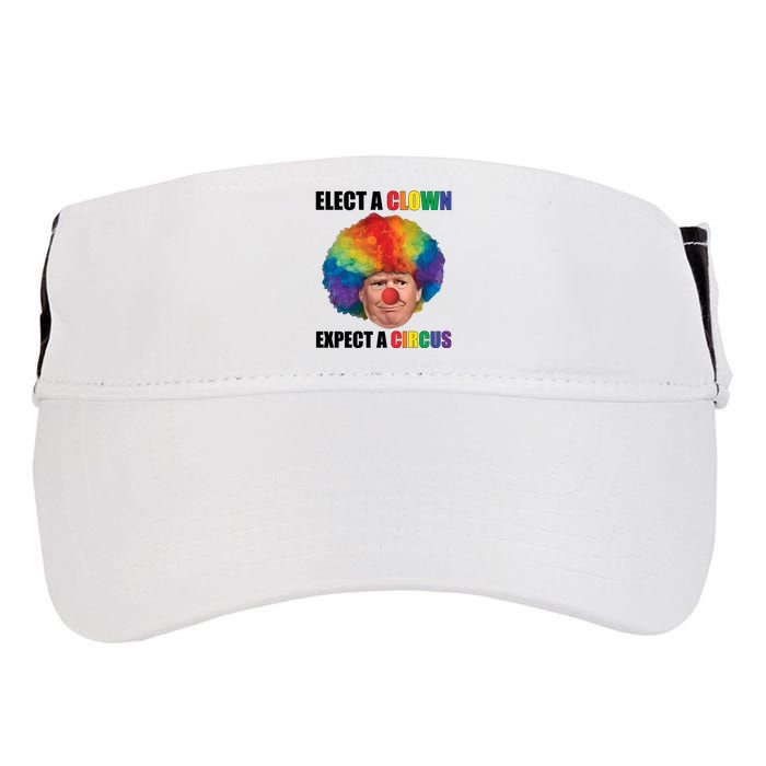 Elect Clown Expect A Circus Anti Trump Adult Drive Performance Visor