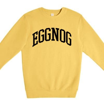 Eggnog Christmas Premium Crewneck Sweatshirt