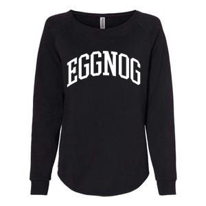 Eggnog Christmas Womens California Wash Sweatshirt