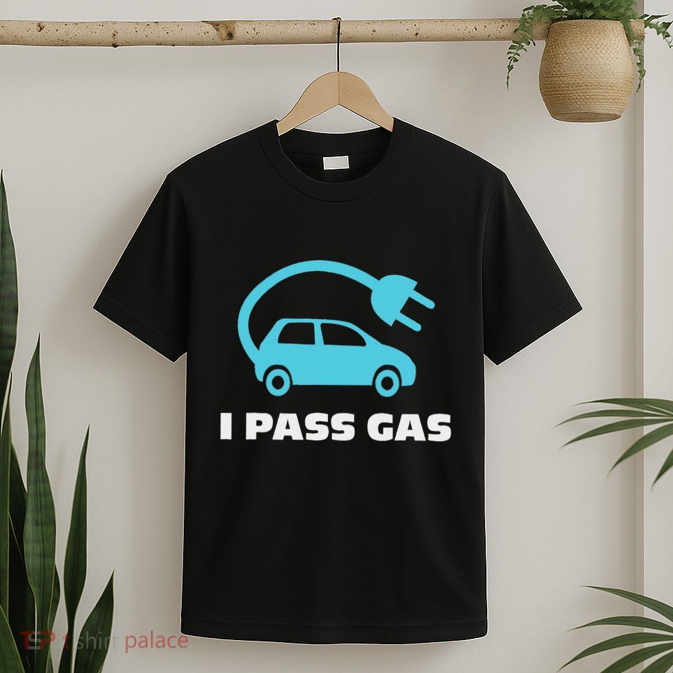 Electric Car (Ev) I Pass Gas T-Shirt