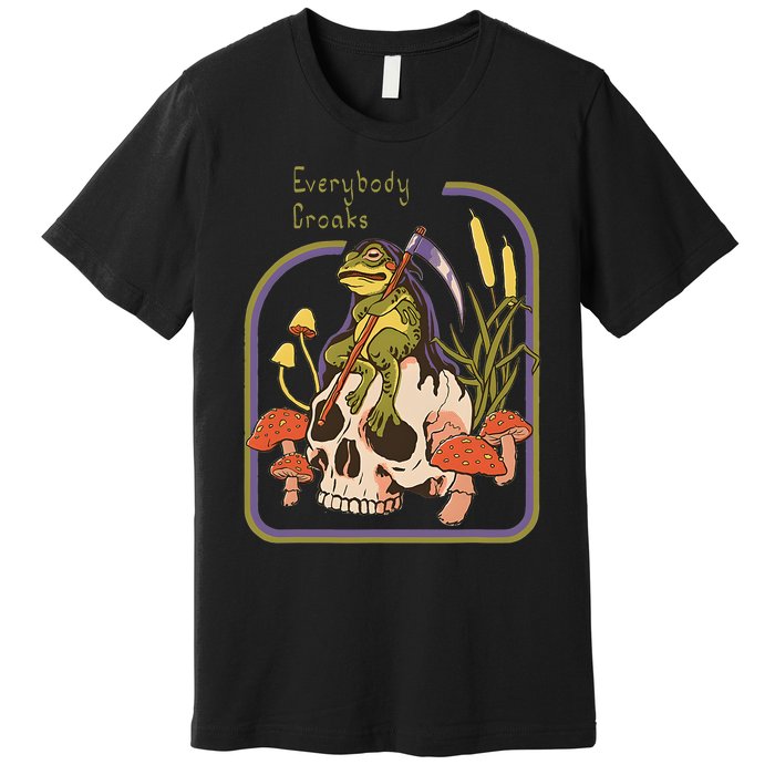 Everybody Croaks Frog Skull Mushroom Everybody Croaks Premium T-Shirt