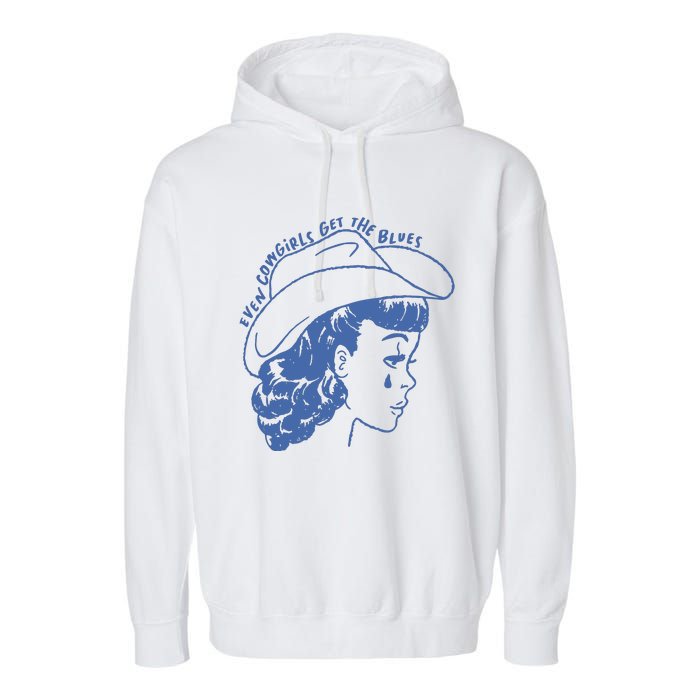 Even Cowgirls Funny Get The Blues Movie Cowgirl Fashion Western Garment-Dyed Fleece Hoodie