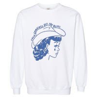 Even Cowgirls Funny Get The Blues Movie Cowgirl Fashion Western Garment-Dyed Sweatshirt