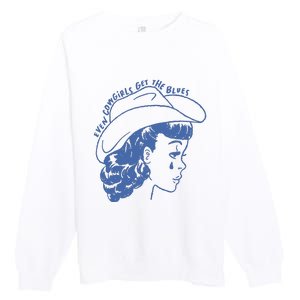 Even Cowgirls Funny Get The Blues Movie Cowgirl Fashion Western Premium Crewneck Sweatshirt