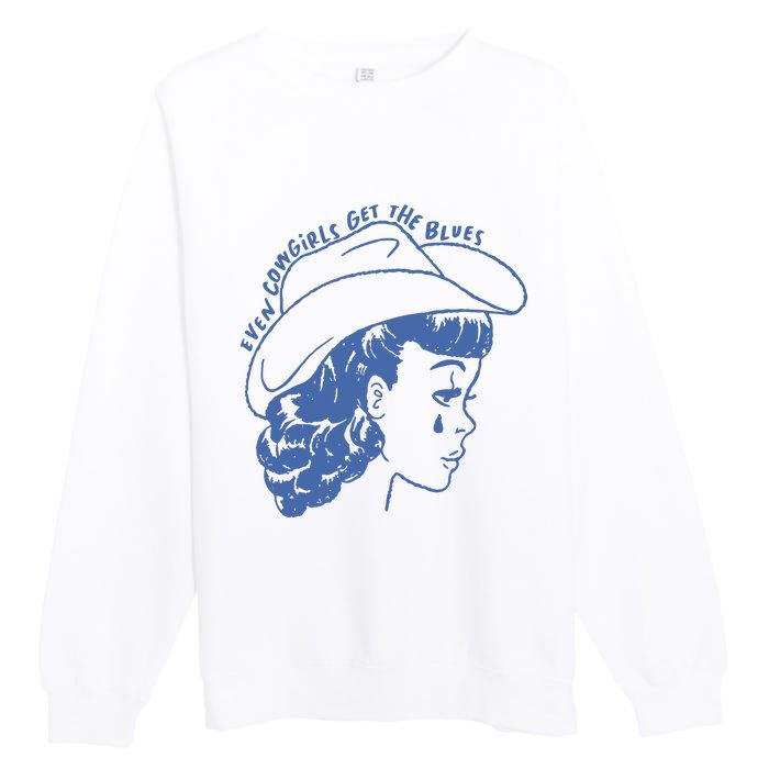 Even Cowgirls Funny Get The Blues Movie Cowgirl Fashion Western Premium Crewneck Sweatshirt