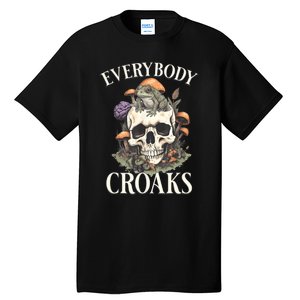 Everybody Croaks Funny Cottacore Frog Mushroom Skull Witch Tall T-Shirt