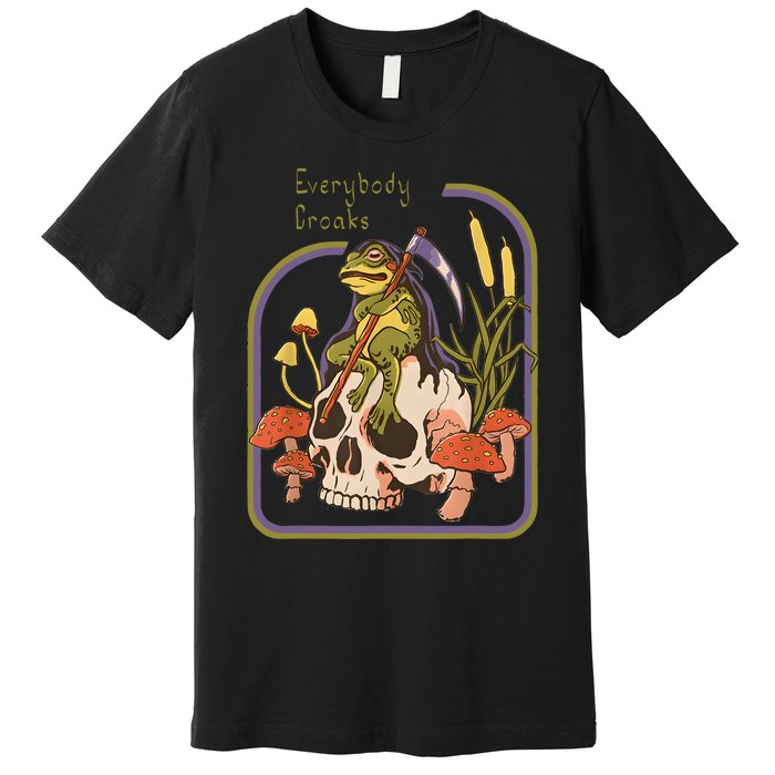 Everybody Croaks Frog Skull Mushroom Everybody Croak Premium T-Shirt