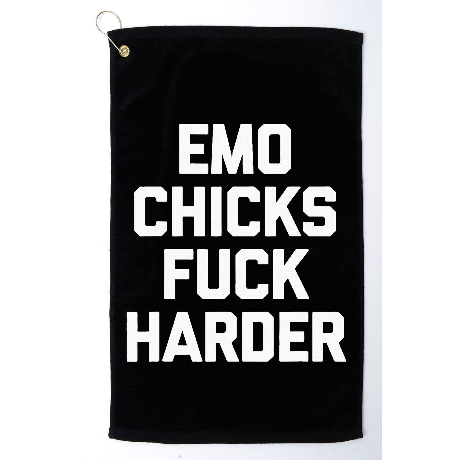 Emo Chicks Fuck Harder Funny Saying Sarcastic Music Emo Golf Towel