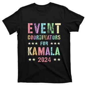 Event Coordinators For Kamala 2024 Election When We Fight T-Shirt