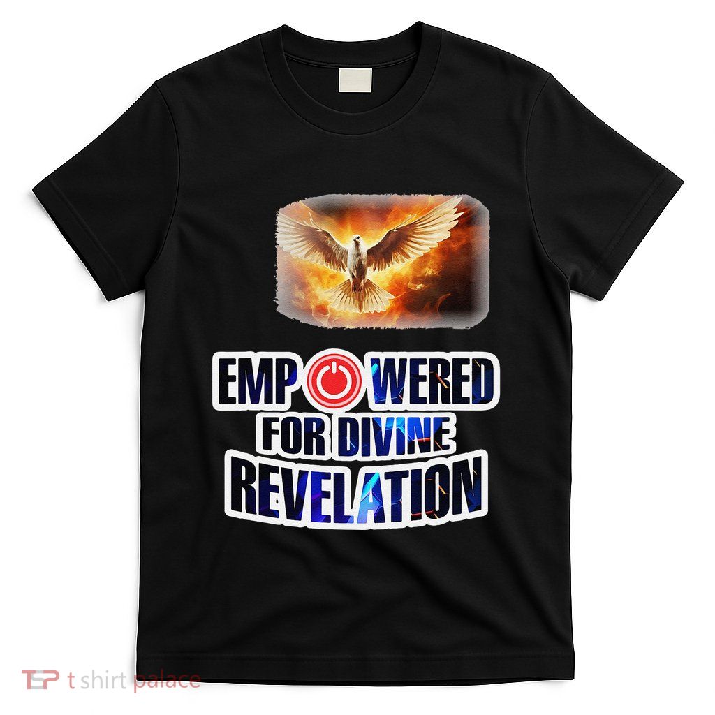 Empowered Christian For Divine Revelation Christian T-Shirt