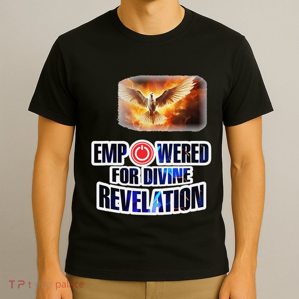 Empowered Christian For Divine Revelation Christian T-Shirt