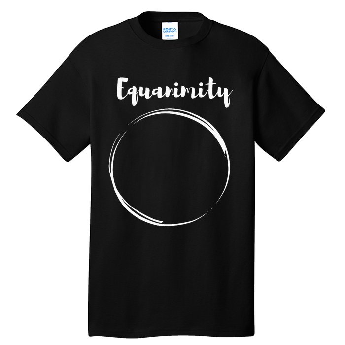 Equanimity Calmness Family School Tall T-Shirt