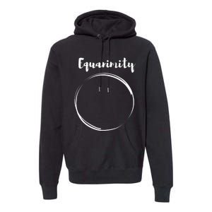 Equanimity Calmness Family School Premium Hoodie