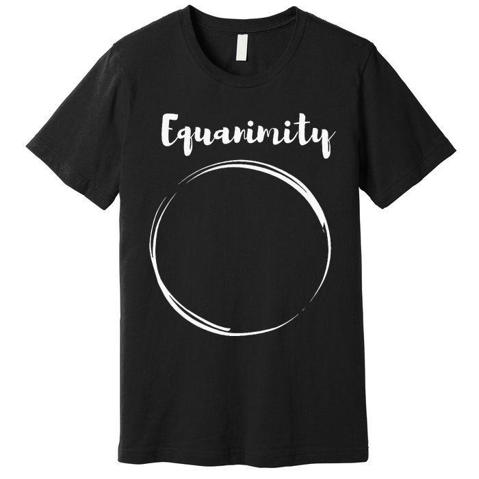 Equanimity Calmness Family School Premium T-Shirt