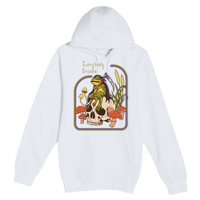 Everybody Croaks Frog Skull Mushroom Everybody croaks Premium Pullover Hoodie