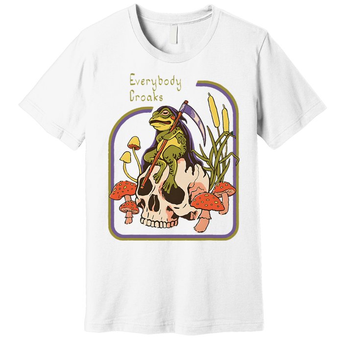 Everybody Croaks Frog Skull Mushroom Everybody croaks Premium T-Shirt