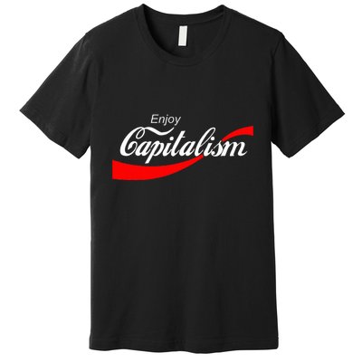 Enjoy Capitalism For American Entrepreneur Premium T-Shirt