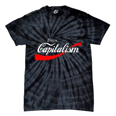 Enjoy Capitalism For American Entrepreneur Tie-Dye T-Shirt