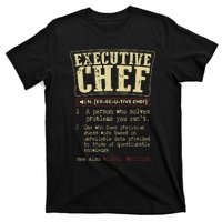 Executive Chef Funny Definition Gift T-Shirt