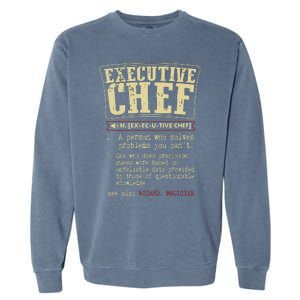 Executive Chef Funny Definition Gift Garment-Dyed Sweatshirt