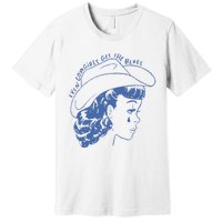 Even Cowgirls Funny Get The Blues Movie Cowgirl Fashion Western Premium T-Shirt