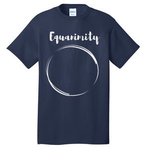 Equanimity Calmness Family School Tall T-Shirt