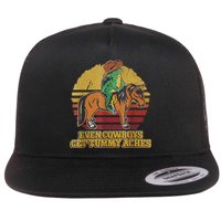 Even Cowboys Get Tummy Aches Flat Bill Trucker Hat