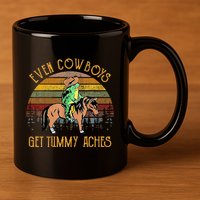 Even Cows Get Tummy Aches 11oz C Handle Ceramic Mug