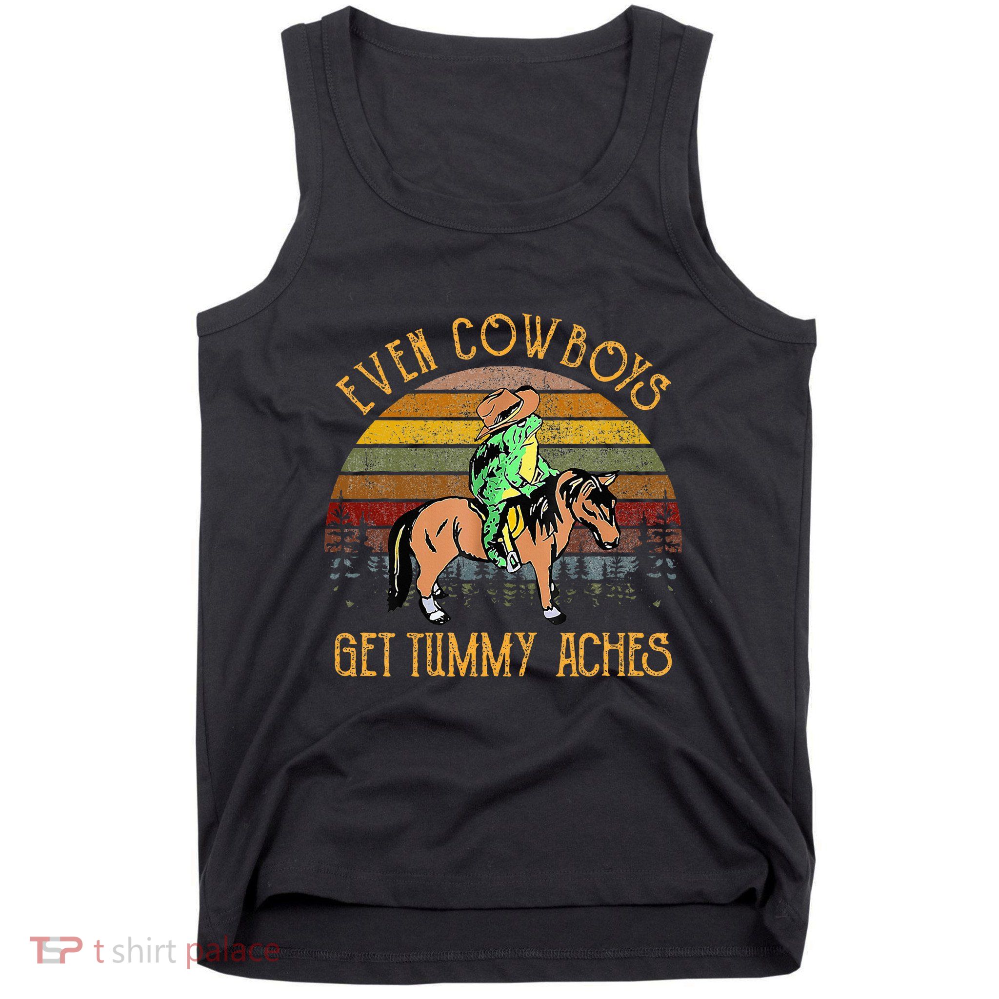 Even Cows Get Tummy Aches Tank Top