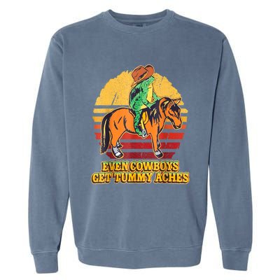 Even Cowboys Get Tummy Aches Horse Vintage Garment-Dyed Sweatshirt