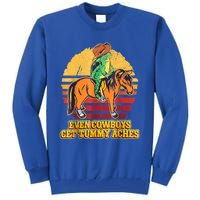 Even Cowboys Get Tummy Aches Horse Vintage Tall Sweatshirt