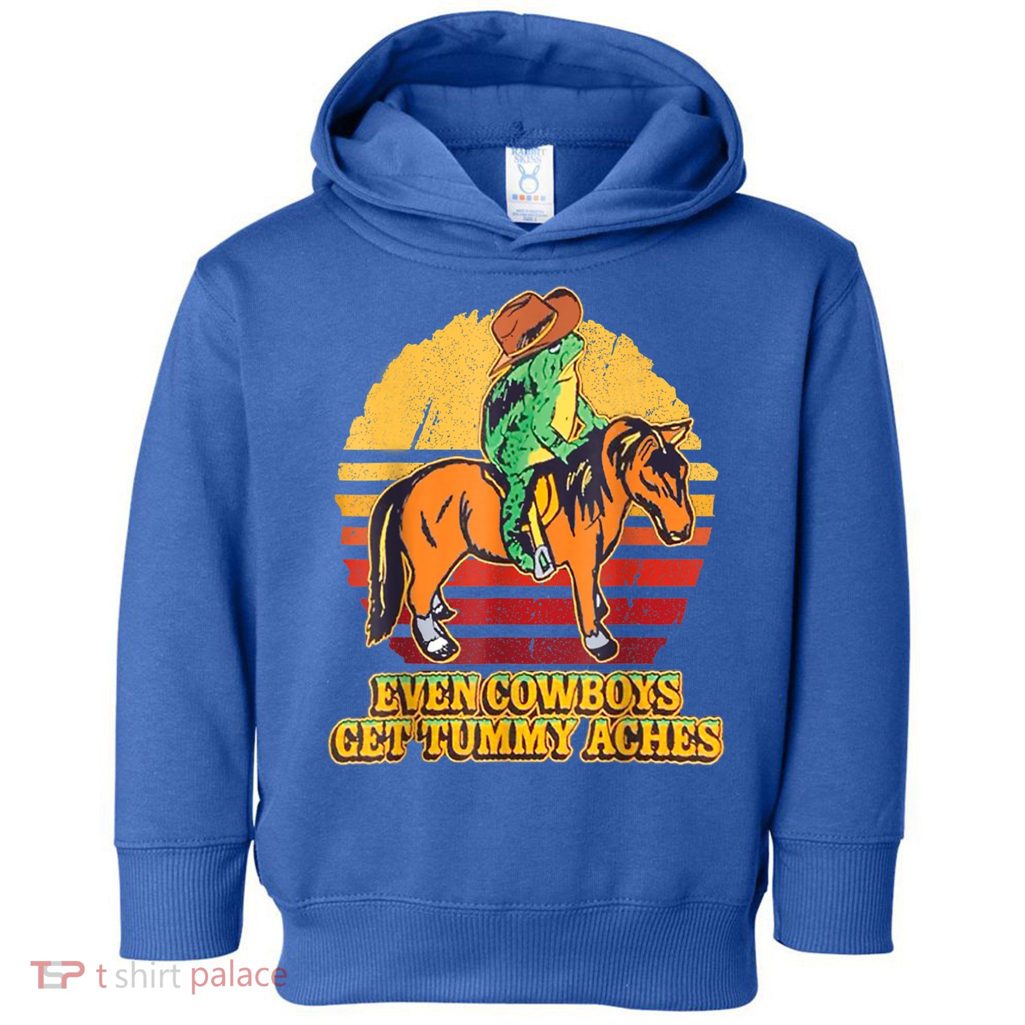 Even Cowboys Get Tummy Aches Horse Vintage Toddler Hoodie