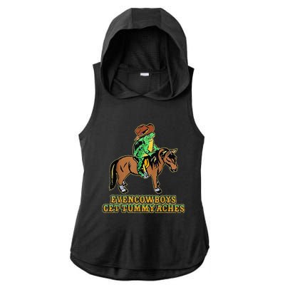 Even Cowboys Get Tummy Aches Ladies PosiCharge Tri-Blend Wicking Draft Hoodie Tank