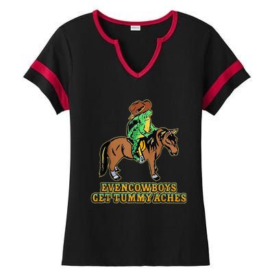 Even Cowboys Get Tummy Aches Ladies Halftime Notch Neck Tee