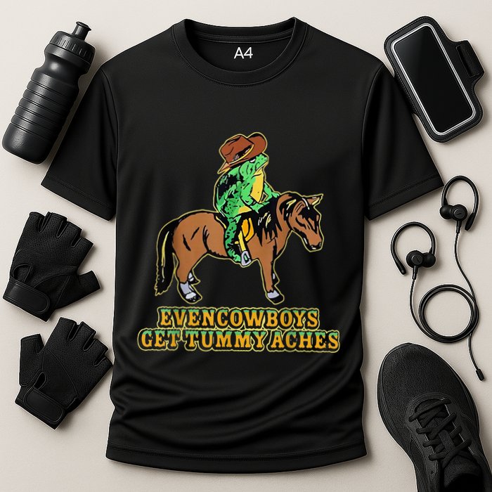 Even Cowboys Get Tummy Aches Cooling Performance Crew T-Shirt
